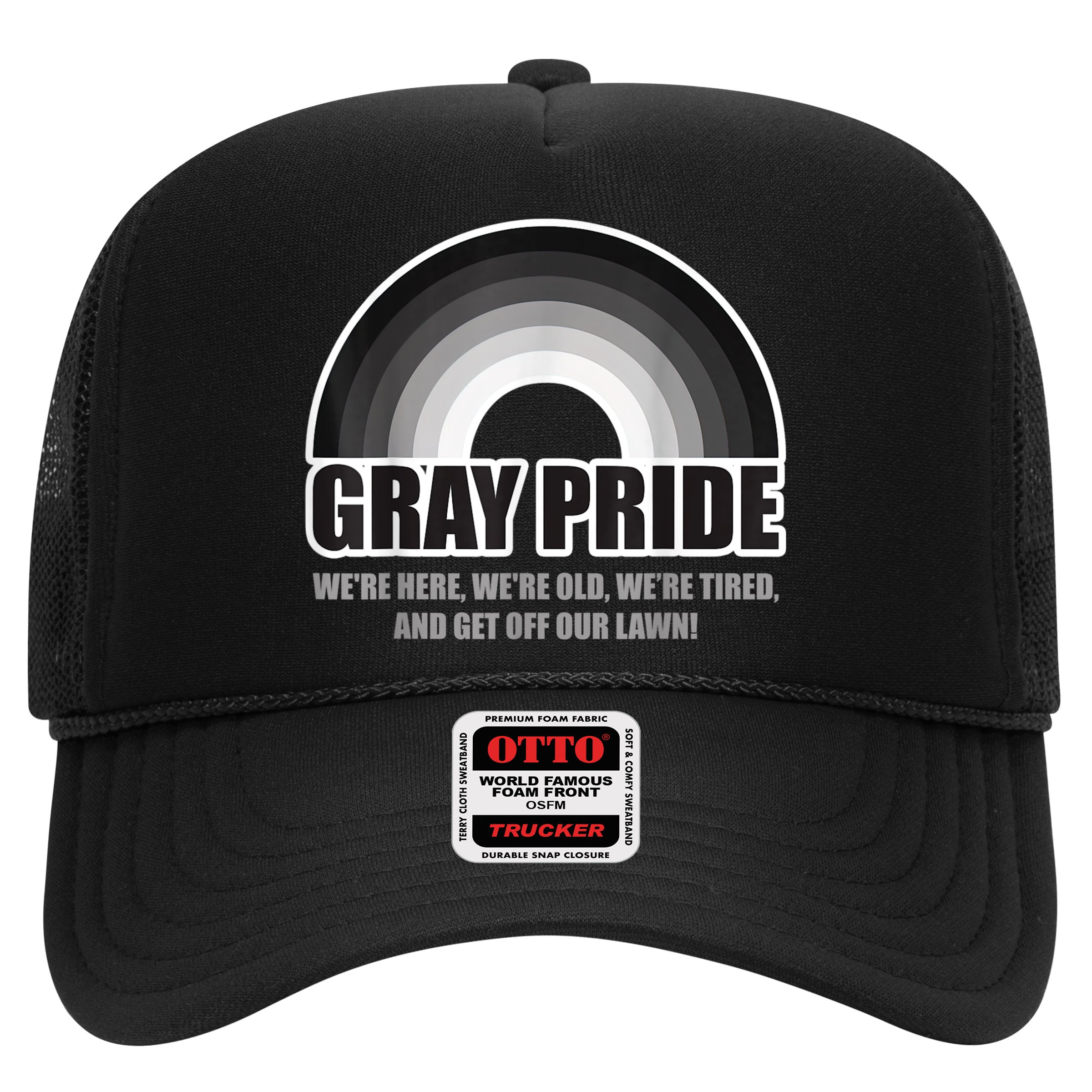 Gray Pride We're Here We're Old And Get Off Our Lawn Hat