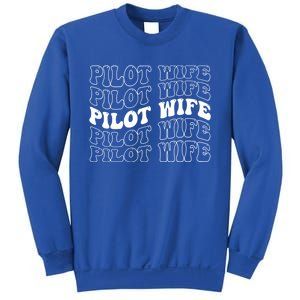 Groovy Pilot Wife Of A Pilot Wife Airplane Pilot Wife Funny Gift Sweatshirt