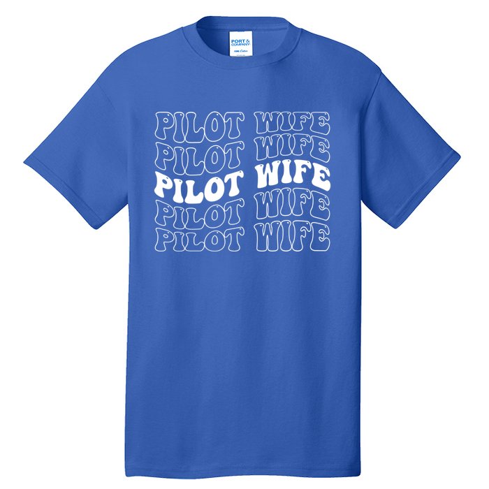 Groovy Pilot Wife Of A Pilot Wife Airplane Pilot Wife Funny Gift Tall T-Shirt