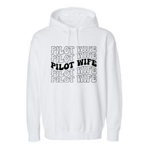 Groovy Pilot Wife Of A Pilot Wife Airplane Pilot Wife Funny Gift Garment-Dyed Fleece Hoodie