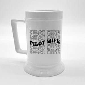 Groovy Pilot Wife Of A Pilot Wife Airplane Pilot Wife Funny Gift Beer Stein