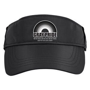 Gray Pride WeRe Here WeRe Old And Get Off Our Lawn Adult Drive Performance Visor