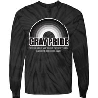 Gray Pride WeRe Here WeRe Old And Get Off Our Lawn Tie-Dye Long Sleeve Shirt