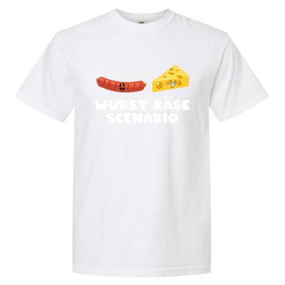 Ger Pun Wurst KäSe Scenario Sausage Cheese Funny Dad Joke Gift Garment-Dyed Heavyweight T-Shirt