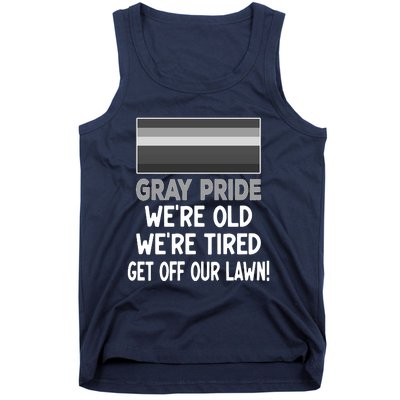 Gray Pride. Were Old Were Tired. Get Off Our Lawn! Tank Top