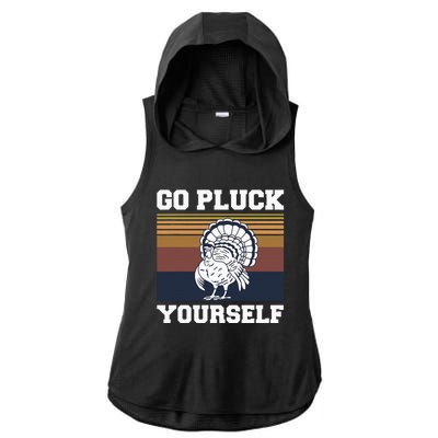 Go Pluck Yourself Pun For A Turkey Cook Lover Ladies PosiCharge Tri-Blend Wicking Draft Hoodie Tank