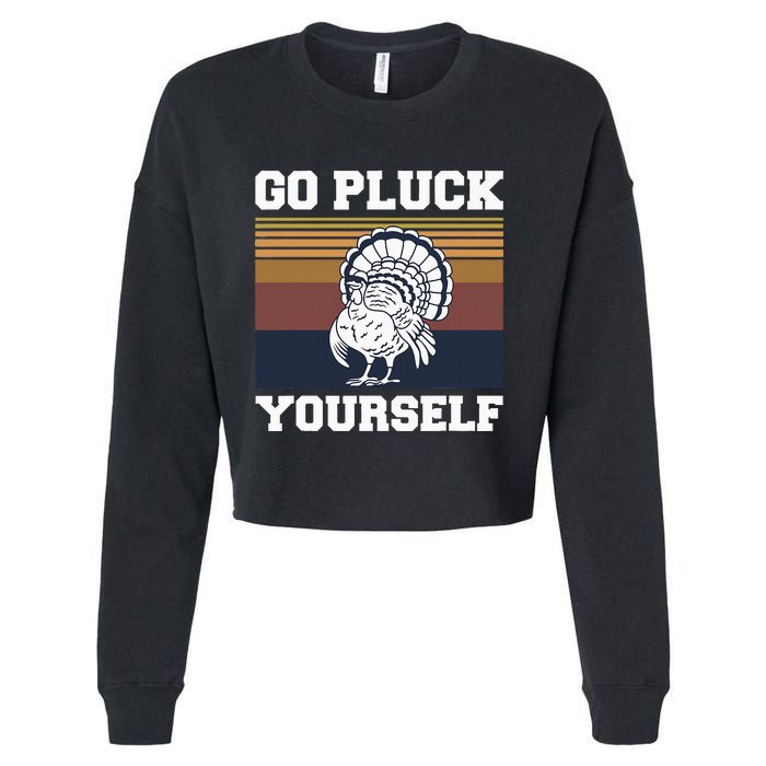 Go Pluck Yourself Pun For A Turkey Cook Lover Cropped Pullover Crew