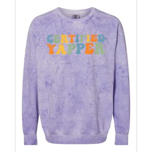 Groovy Professional Yapper Funny Joke For Certified Yapper Colorblast Crewneck Sweatshirt