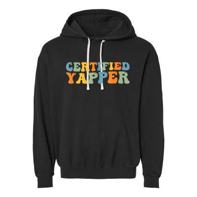Groovy Professional Yapper Funny Joke For Certified Yapper Garment-Dyed Fleece Hoodie