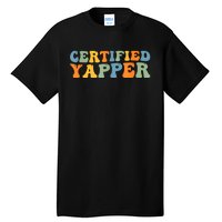 Groovy Professional Yapper Funny Joke For Certified Yapper Tall T-Shirt