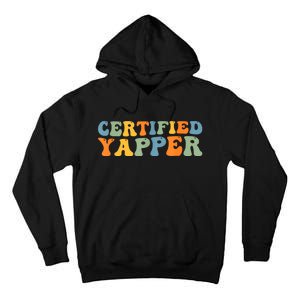 Groovy Professional Yapper Funny Joke For Certified Yapper Tall Hoodie