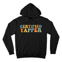 Groovy Professional Yapper Funny Joke For Certified Yapper Tall Hoodie