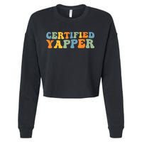 Groovy Professional Yapper Funny Joke For Certified Yapper Cropped Pullover Crew