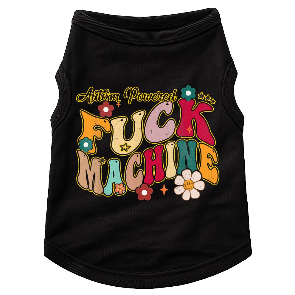 Groovy Quotes Autism Powered Fuck Machine Funny Doggie Tank