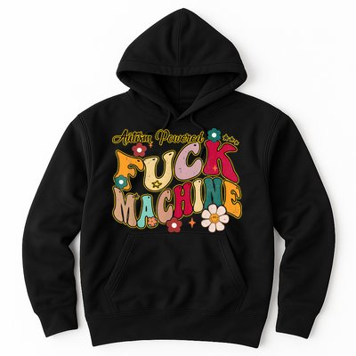Groovy Quotes Autism Powered Fuck Machine Funny Hoodie