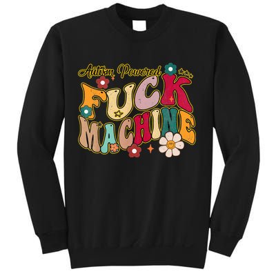 Groovy Quotes Autism Powered Fuck Machine Funny Sweatshirt