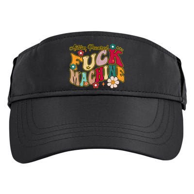 Groovy Quotes Autism Powered Fuck Machine Funny Adult Drive Performance Visor