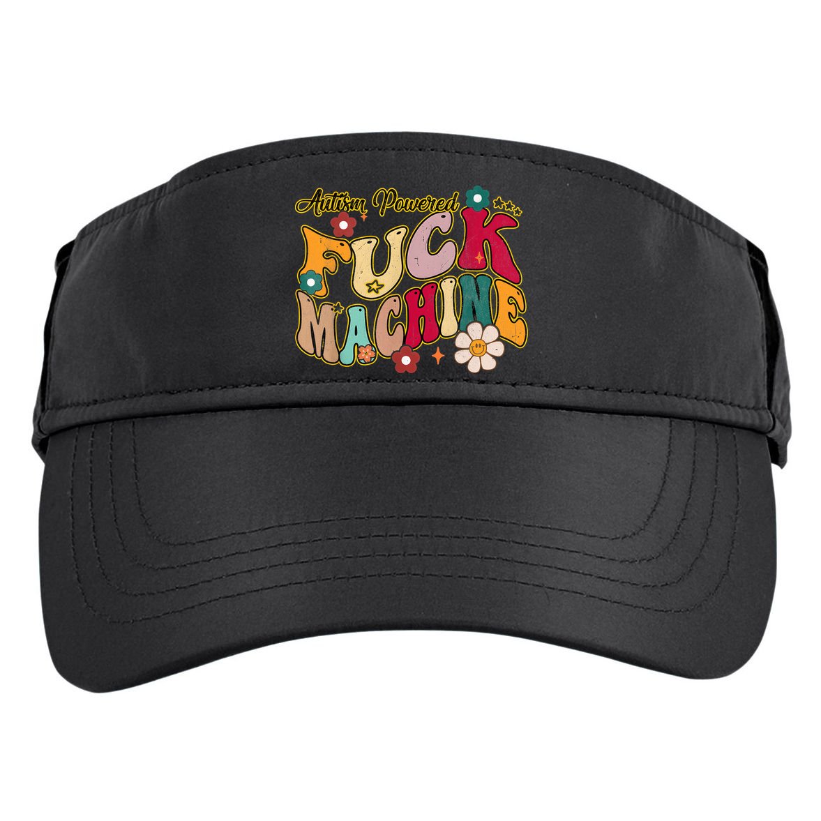Groovy Quotes Autism Powered Fuck Machine Funny Adult Drive Performance Visor