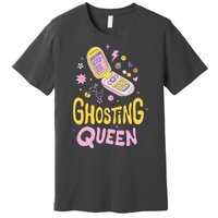 Ghosting Queen Cellphone Premium T-Shirt