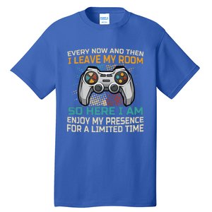 Gaming Quote Every Now And Then I Leave My Room Tall T-Shirt