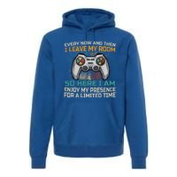 Gaming Quote Every Now And Then I Leave My Room Premium Hoodie