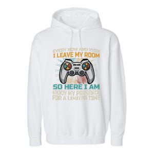 Gaming Quote Every Now And Then I Leave My Room Garment-Dyed Fleece Hoodie