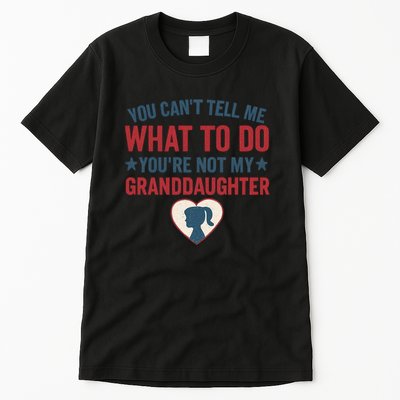 Granddaughter Quote for Father's Day Gifts Tall T-Shirt