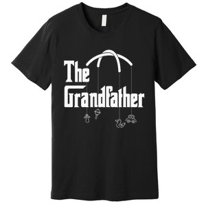 Grandfather Quote Funny Design For Grandpas Premium T-Shirt