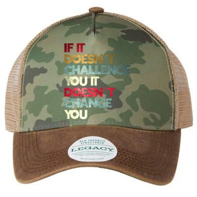 Gym Quote If It DoesnT Challenge You Fitness Motivation Legacy Tie Dye Trucker Hat