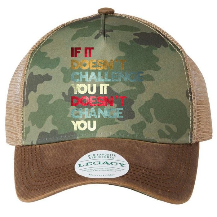 Gym Quote If It DoesnT Challenge You Fitness Motivation Legacy Tie Dye Trucker Hat