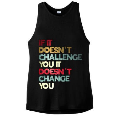 Gym Quote If It DoesnT Challenge You Fitness Motivation Ladies PosiCharge Tri-Blend Wicking Tank
