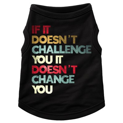 Gym Quote If It DoesnT Challenge You Fitness Motivation Doggie Tank