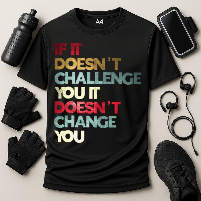 Gym Quote If It DoesnT Challenge You Fitness Motivation Cooling Performance Crew T-Shirt