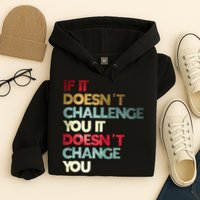 Gym Quote If It DoesnT Challenge You Fitness Motivation Hoodie