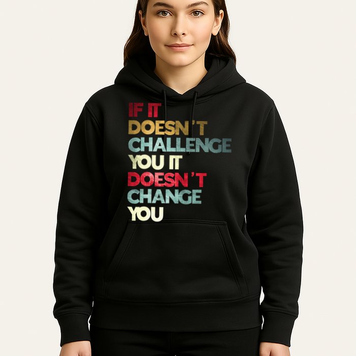 Gym Quote If It DoesnT Challenge You Fitness Motivation Hoodie