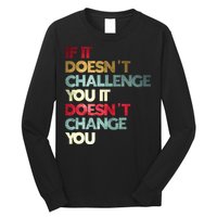 Gym Quote If It DoesnT Challenge You Fitness Motivation Long Sleeve Shirt