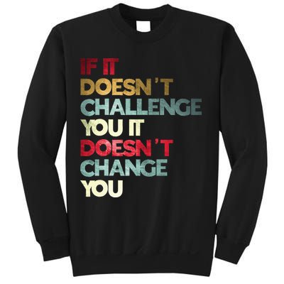 Gym Quote If It DoesnT Challenge You Fitness Motivation Sweatshirt