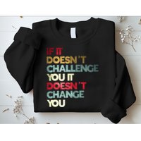 Gym Quote If It DoesnT Challenge You Fitness Motivation Sweatshirt