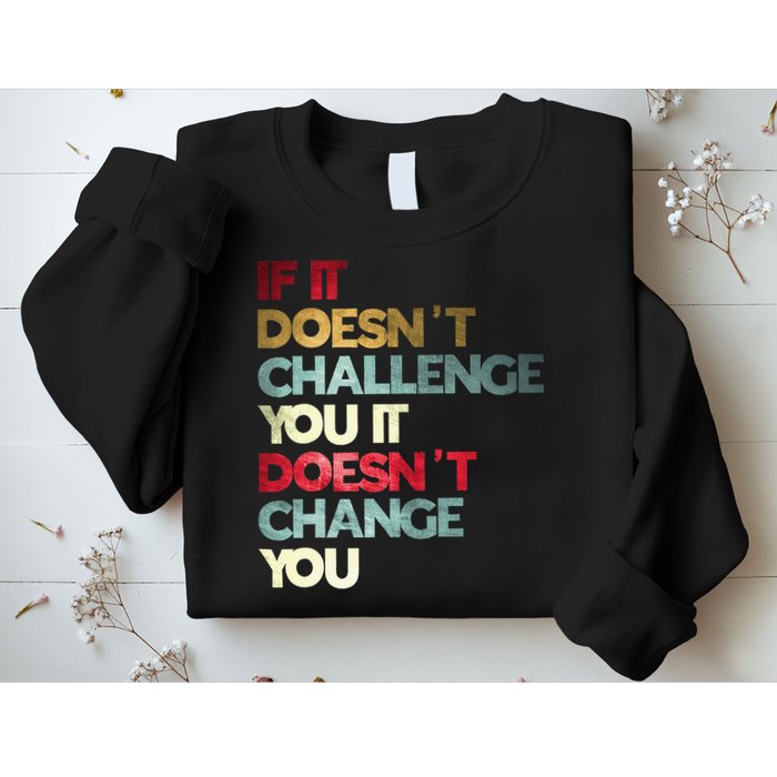Gym Quote If It DoesnT Challenge You Fitness Motivation Sweatshirt