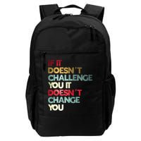 Gym Quote If It DoesnT Challenge You Fitness Motivation Backpack