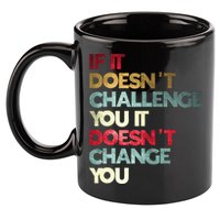 Gym Quote If It DoesnT Challenge You Fitness Motivation 11oz C Handle Ceramic Mug