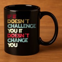 Gym Quote If It DoesnT Challenge You Fitness Motivation 11oz C Handle Ceramic Mug