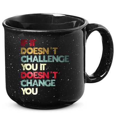 Gym Quote If It DoesnT Challenge You Fitness Motivation 15oz Campfire Ceramic Mug