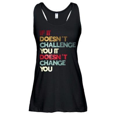 Gym Quote If It DoesnT Challenge You Fitness Motivation Ladies Essential Flowy Tank