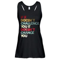 Gym Quote If It DoesnT Challenge You Fitness Motivation Ladies Essential Flowy Tank