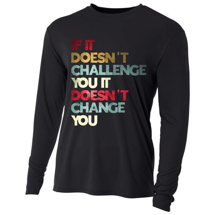 Gym Quote If It DoesnT Challenge You Fitness Motivation Cooling Performance Long Sleeve Crew