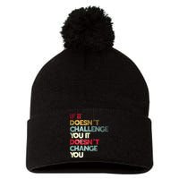 Gym Quote If It DoesnT Challenge You Fitness Motivation Pom Pom 12in Knit Beanie