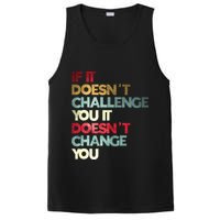 Gym Quote If It DoesnT Challenge You Fitness Motivation PosiCharge Competitor Tank