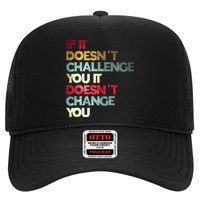 Gym Quote If It DoesnT Challenge You Fitness Motivation Trucker Hat