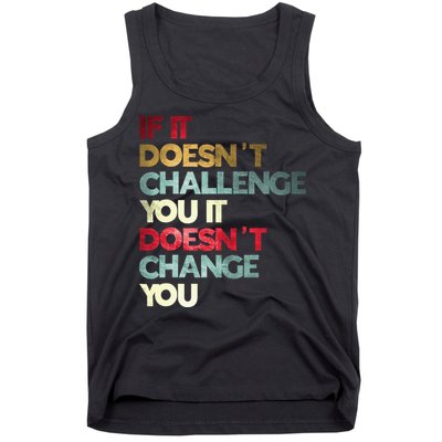 Gym Quote If It DoesnT Challenge You Fitness Motivation Tank Top